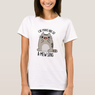 Camiseta Cat Puns ARe, Então, Canta-Mu Um Animal Engraçado