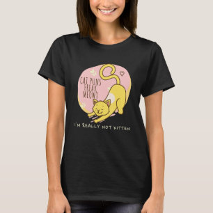 Camiseta Cat Puns Freak Meowt Eu realmente não sou Kitten C