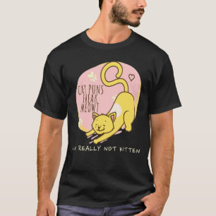 Camiseta Cat Puns Freak Meowt Eu realmente não sou Kitten C