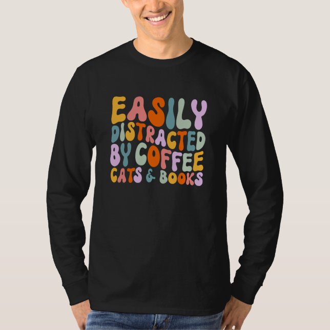 Camiseta Cat Quotes Easily Distracted By Coffee Cats & Book (Frente)