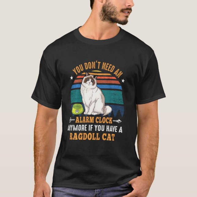 Camiseta Cat, você não precisa mais de um relógio de alarme (Frente)