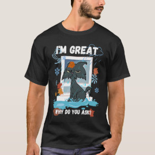 Camiseta CAT WET Eu estou Excelente Por que você pergunta