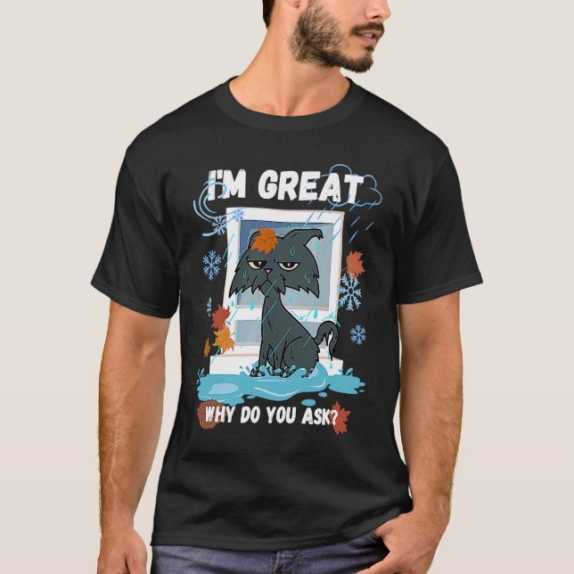 Camiseta CAT WET Eu estou Excelente Por que você pergunta (Frente)
