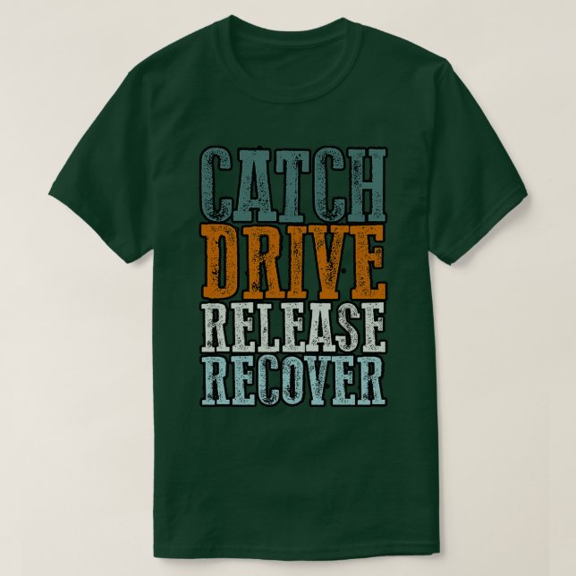 Camiseta Catch Drive Release Recover 26 (Frente do Design)