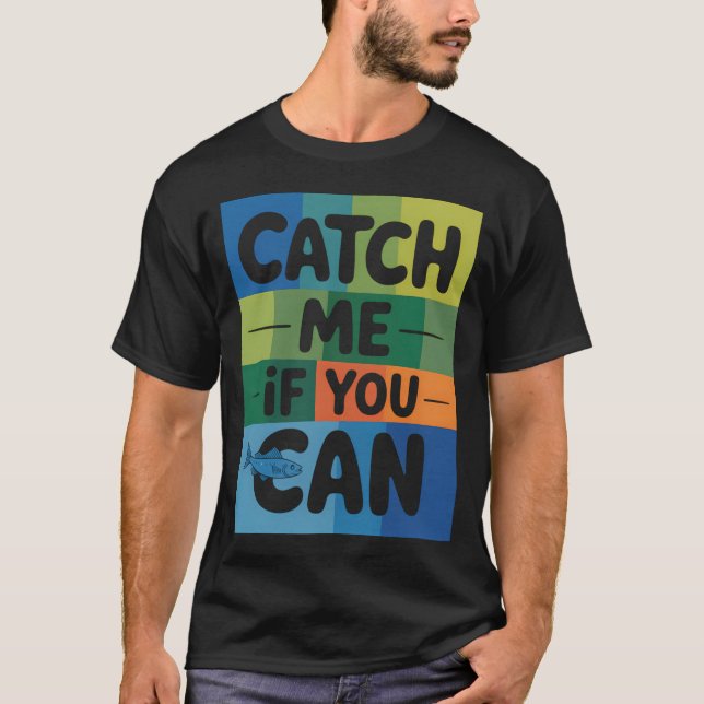 Camiseta Catch Me If You Can (Frente)