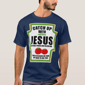 Camiseta Catchup com Jesus Engraçados Condicionamentos Reli