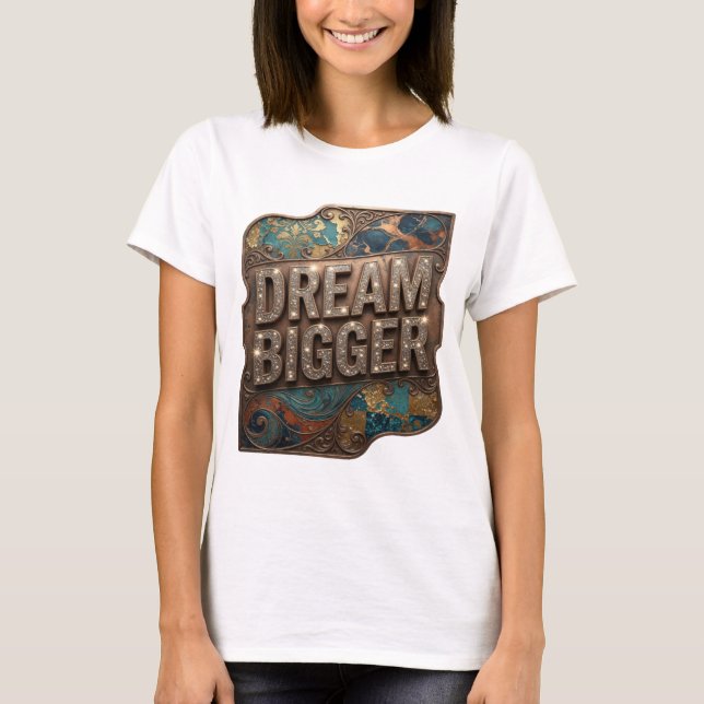 Camiseta Catchy Silver DREAM BIGGER Slogan (Frente)