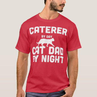 Camiseta Caterer Por Dia De Pai De Gato À Noite