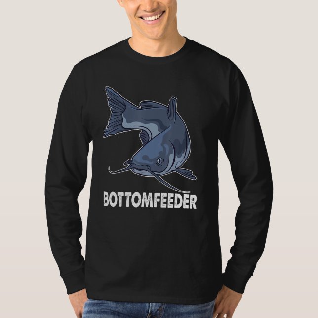 Camiseta Catfish Fishing for Fishermen  Bottomfeeder (Frente)