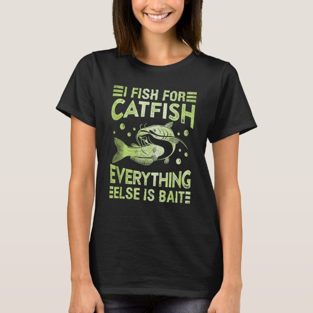 Camiseta Catfish Hobby Angler I fish for Catfish Fishing Fi (Frente)
