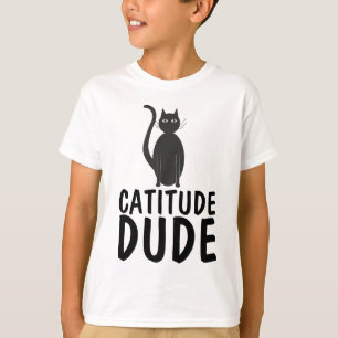 Camiseta CATITUDE DUDE GENTIS Engraçados T-shirts de gatos