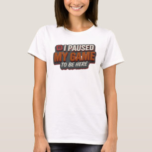 Camiseta Cativante Vermelho PAUSEI MEU JOGO PARA ESTAR AQUI