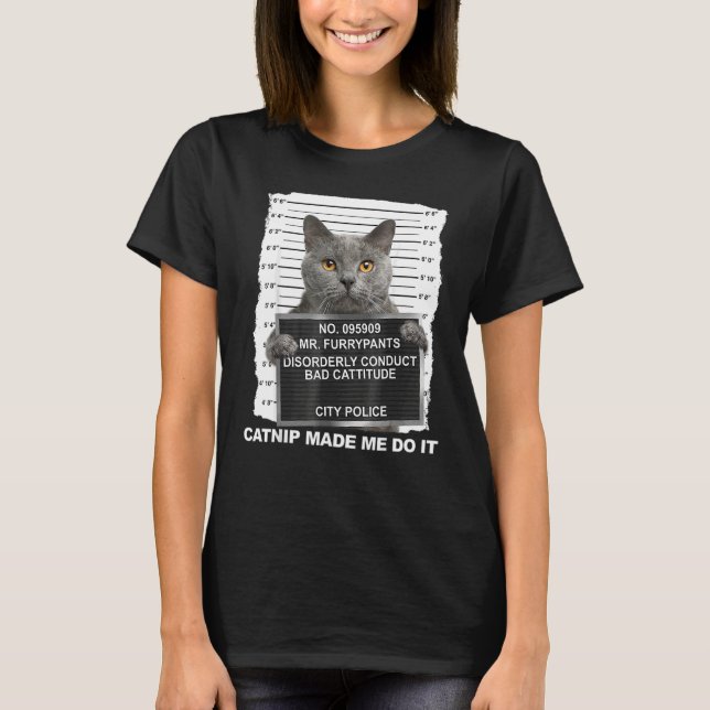 Camiseta Catnip Me Fez Fazer Isso (Frente)