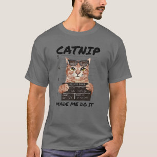 Camiseta CATNIP ME FEZ FAZER ISSO, Gato Gato Engraçado