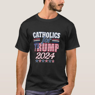 Camiseta Católicos para Trump 2024 Presidente Eleitoral Tru