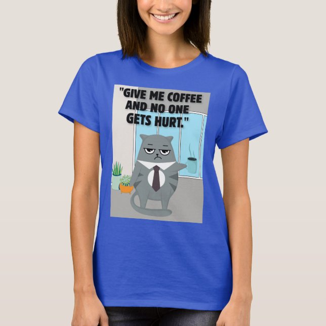 Camiseta Cats Coffee Coffee Quote (Frente)