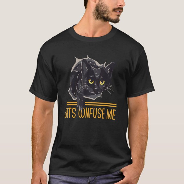 Camiseta Cats Confuse Me Cat Lover Sayings Kitten Quotes Ca (Frente)