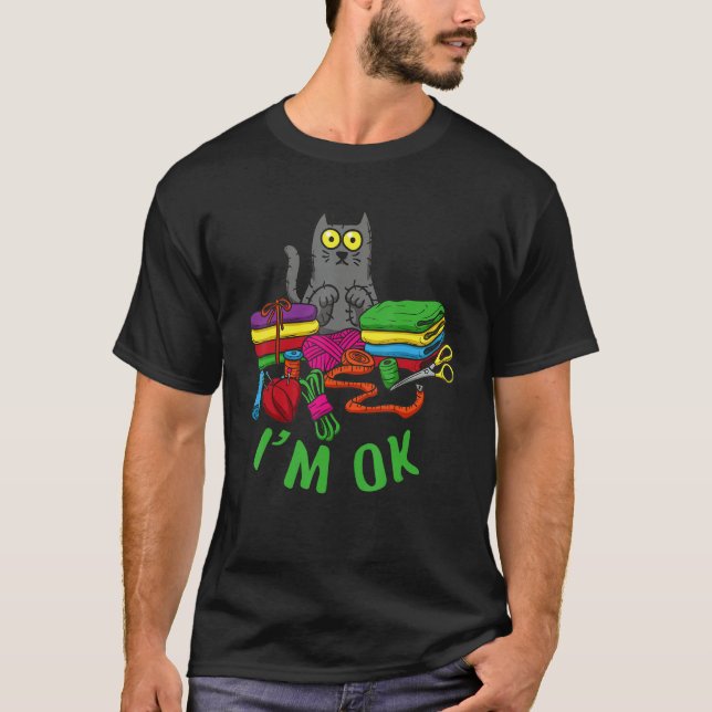 Camiseta Cats I'm Ok Cat Whisperer Kitty Breeder Pet Sewing (Frente)