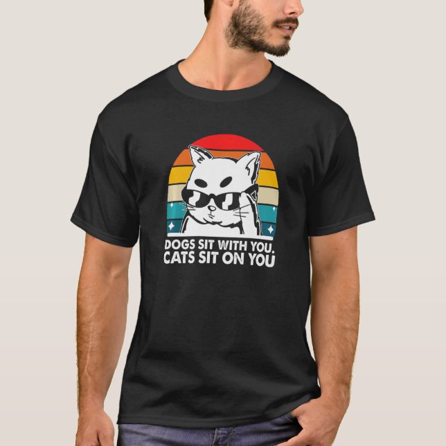 Camiseta Cats Sit on You Cat Couples Kitten Sayings 1 (Frente)