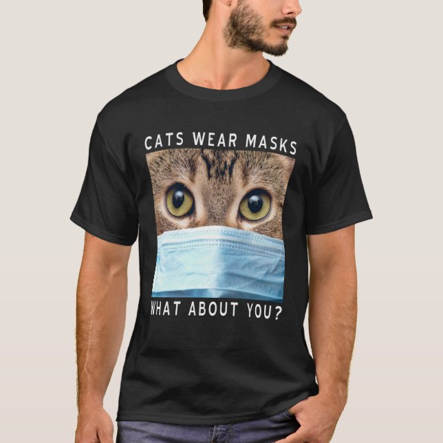 Camiseta Cats Wear Masks What About You  Cat Face Mask (Frente)