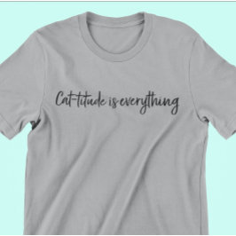 Camiseta Cattitude é Tudo