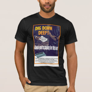 Camiseta Causa que profunda da escavação você está paga