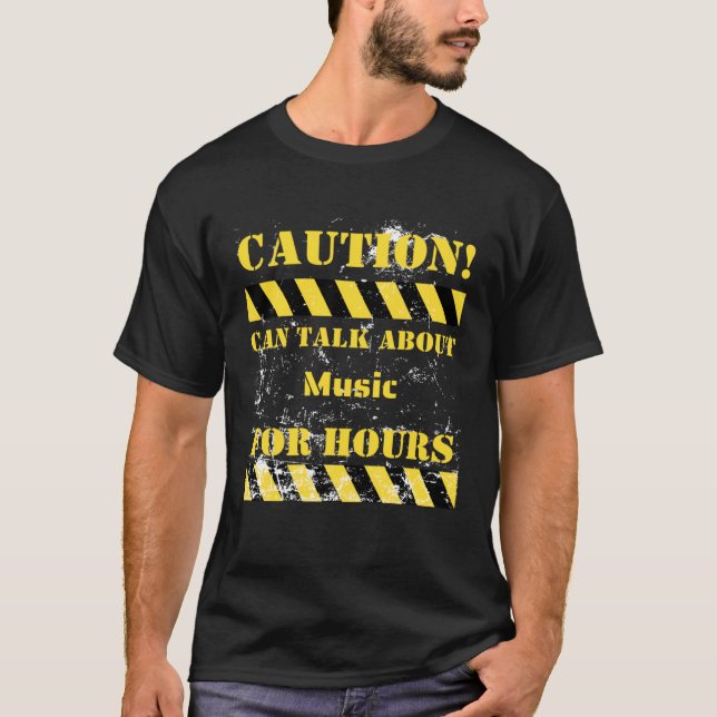 Camiseta Caution can talk about music for hours (Frente)