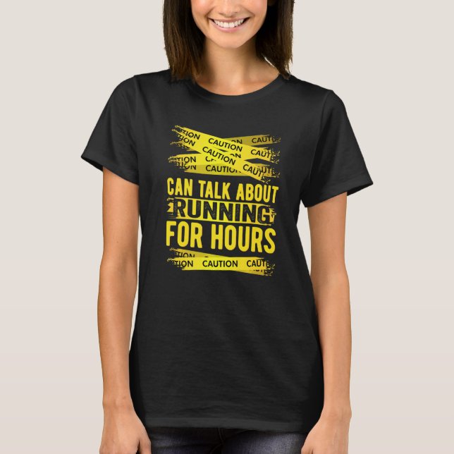 Camiseta Caution Can Talk About Running For Hours (Frente)