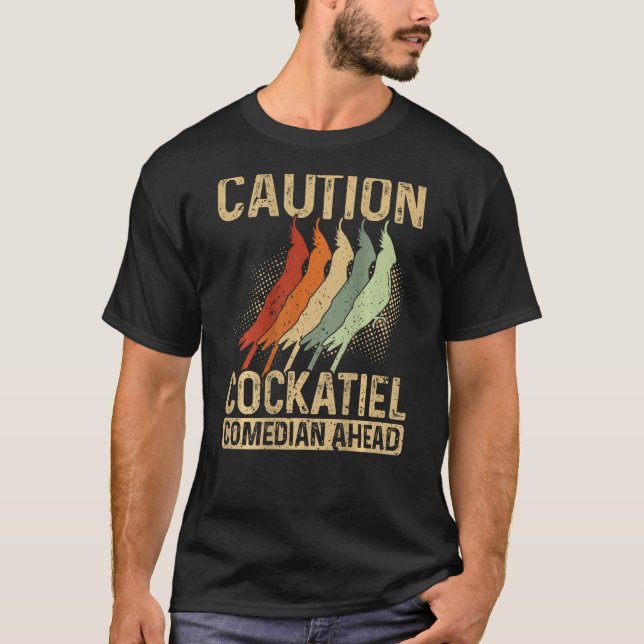 Camiseta Caution Cockatiel Comedian Ahead Backprint Cockati (Frente)