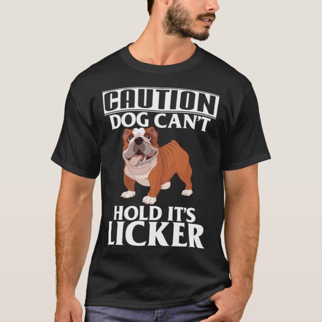 Camiseta Caution Dog Can t Hold It s Licker  French Bulldog (Frente)