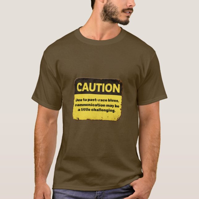 Camiseta Caution: Due to post-race blues (Frente)