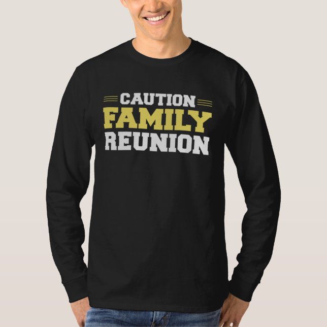 Camiseta Caution Family Reunion Family Gathering Get Togeth (Frente)