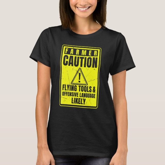 Camiseta Caution Farmer Flying Tools And Offensive Language (Frente)