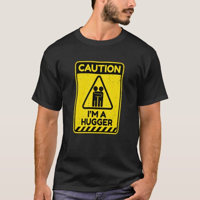Camiseta Caution I'm A Hugger Warning Sign  Free Hug Dealer (Frente)