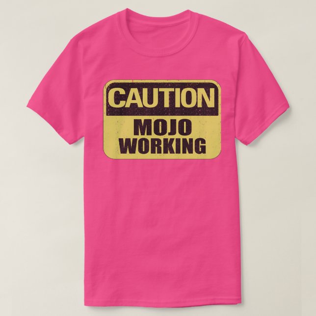 Camiseta Caution Mojo Working (Frente do Design)