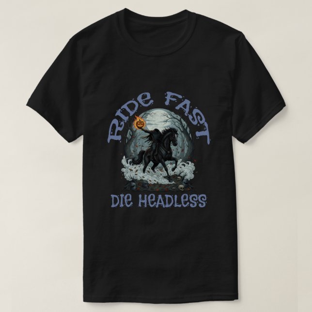 Camiseta Cavale com rapidez, Morra sem cabeça (Frente do Design)