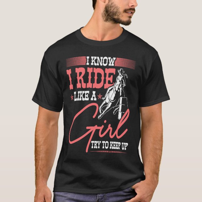 Camiseta Cavaleira de Barril Eu Sei Que Eu Cavalgo Como Uma (Frente)
