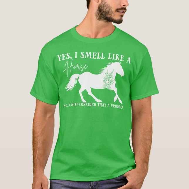 Camiseta Cavalo Adormece Sim Eu Cheiro Como Um Cavalo (Frente)