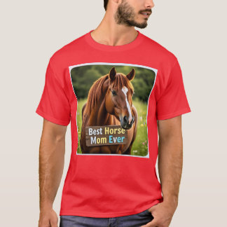 Camiseta Cavalo diz melhor cavalo mãe de sempre