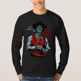 Camiseta Cavalo do Oeste Engraçado Caveira Diz Quando