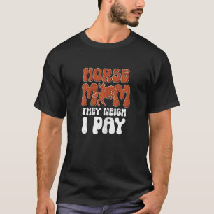 Camiseta Cavalo Mamãe Eles Perto Eu Pago Atleta Cavalo Anda