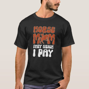 Camiseta Cavalo Mamãe Eles Perto Eu Pago Atleta Cavalo Anda