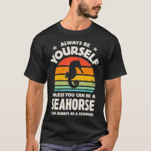 Camiseta Cavalo-marinho sempre seja você mesmo Retro Vintag