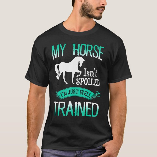 Camiseta Cavalo - Meu Cavalo Não É Estragado Eu Sou Apenas  (Frente)