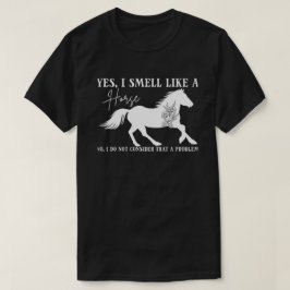 Camiseta Cavalo, Sim, Cheiro Como Um Cavalo, Cavaleiro Cava