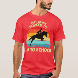 Camiseta Cavalos De nascer Forçados A Ir Para O Colégio Vin