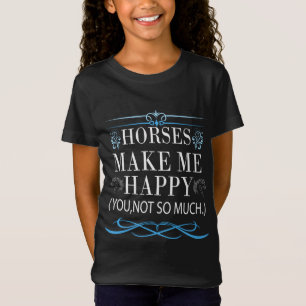 Camiseta Cavalos Me Fazem Feliz Mas Você Não Faz Tanta Cami