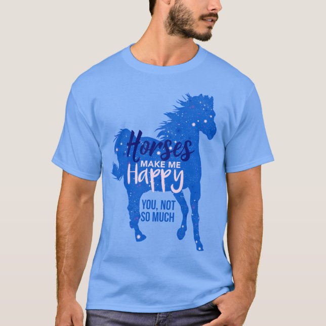 Camiseta Cavalos Me Fazem Feliz Você Não É Tão Azul Fu (Frente)