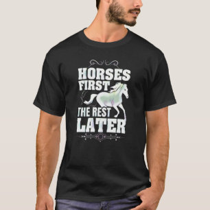 Camiseta Cavalos Primeiro  O Resto Depois