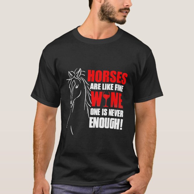 Camiseta Cavalos são como Vinho Um Nunca é Suficiente Engra (Frente)